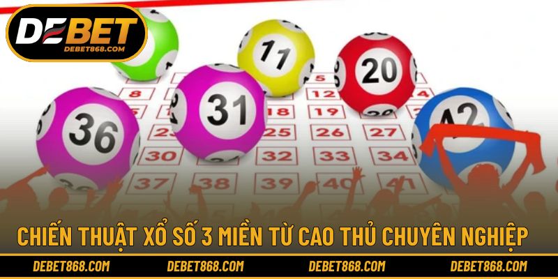 Chiến thuật làm chủ ván cược lô đề 3 miền hấp dẫn
