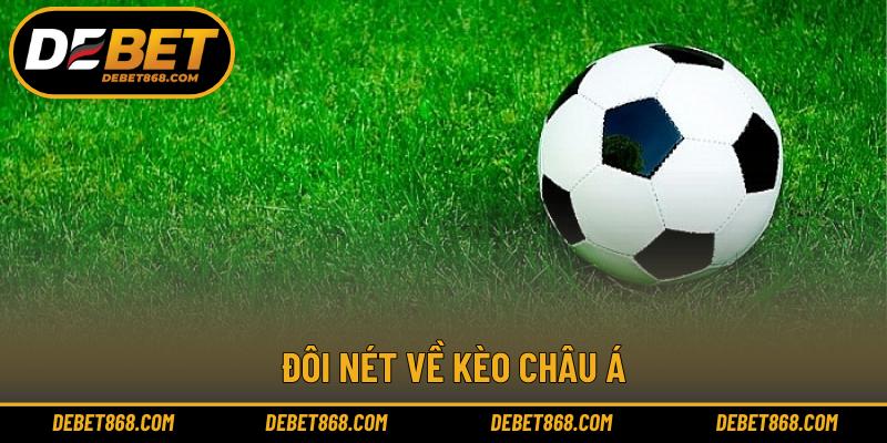 Đôi nét về kèo Châu Á