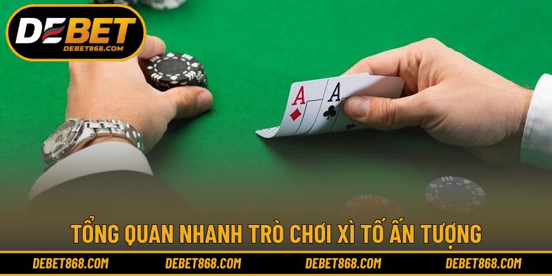 Giới thiệu cơ bản thông tin chinh phục game bài Xì tố