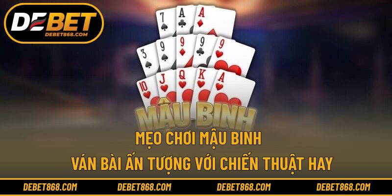 Mẹo chơi Mậu binh