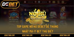 top game nổ hũ DEBET dễ thắng