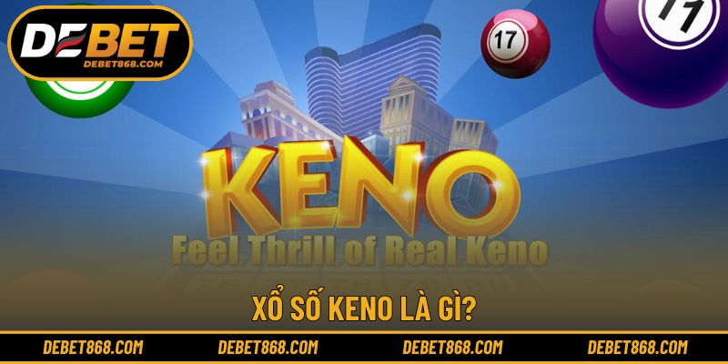 Giới thiệu cơ bản chinh phục Keno ấn tượng